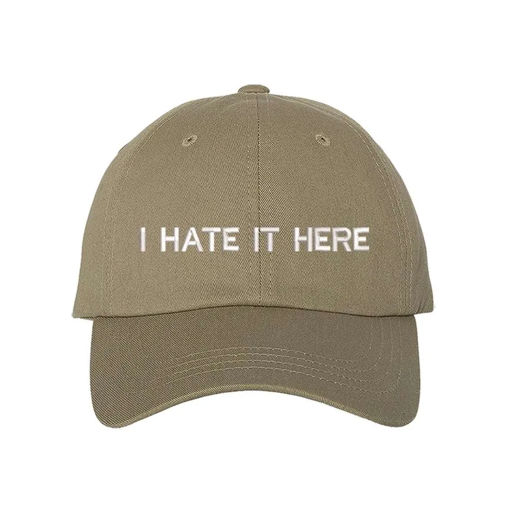 I Hate It Here Baseball Hat