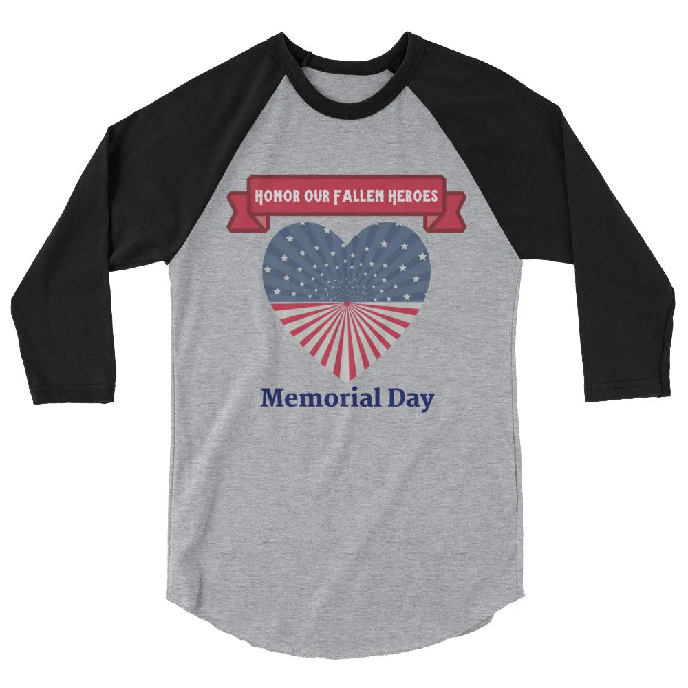 "Honor Our Fallen Heroes" Memorial Day 3/4 Sleeve Raglan/Baseball Tee