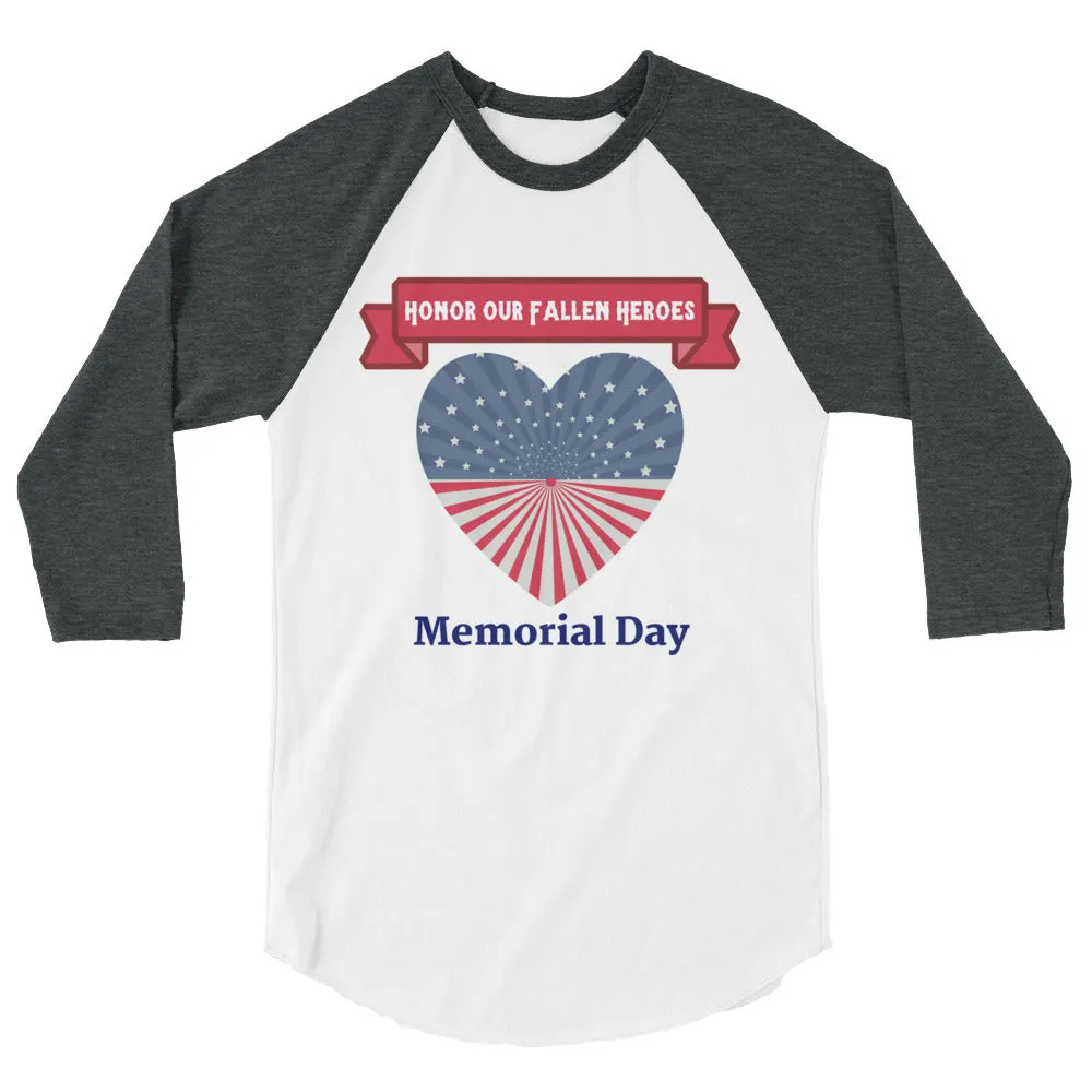 "Honor Our Fallen Heroes" Memorial Day 3/4 Sleeve Raglan/Baseball Tee