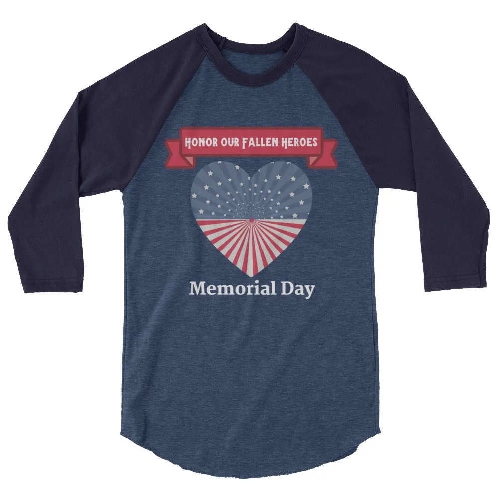 "Honor Our Fallen Heroes" Memorial Day 3/4 Sleeve Raglan/Baseball Tee